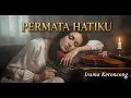 Download Lagu PERMATA HATIKU. Lagu Lawas  Irama Keroncong. Cover by Iwan S.