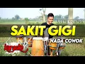 Download Lagu SAKIT GIGI KARAOKENADA COWOK / PRIA VERSI KOPLO HIGH QUALITY AUDIO CLARITY