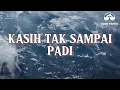 Download Lagu KASIH TAK SAMPAI – PADI │ LIRIK