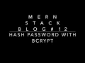 Blog ReactJS NodeJS HASH PASSWORD with BCRYPT