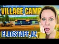 Flagstaff AZ Village Camp Living Is BETTER Than City Life
