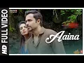 Lagu Full Video: Aaina - The Body | Rishi K, Emraan H, Vedhika, Sobhita | Arko, Tulsi K, Aditya D