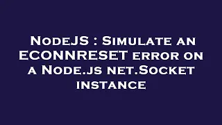NodeJS Simulate an ECONNRESET error on a Node js net Socket instance