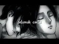 Seluruh Cinta - Cakra Khan, Siti Nurhaliza (slowed + reverb)