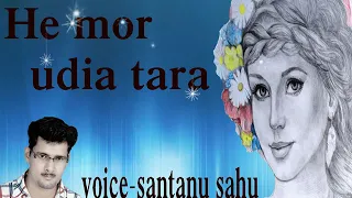 he mor udia tara by santanu sahu old sambalpuri song love sad odia album