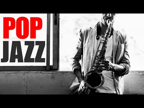 Download MP3 Pop Jazz • Smooth Jazz Saxophone • Jazz Instrumental Music for Relaxing, Dinner, Study