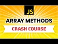 JavaScript Array Methods Crash Course Must Know These Array Methods in JavaScript