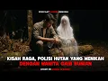 Download Lagu KISAH RAGA, POLISI HUTAN YANG MENIKAH DENGAN WANITA BUNIAN MP3