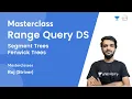 Masterclass Range Query DS Segment Trees Fenwick Trees Masterclasses By Striver