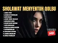Download Lagu SHOLAWAT MENYENTUH QOLBU | AINUL UYUN, ALLAH ALLAH AGHISNA | KUMPULAN SHOLAWAT MERDU