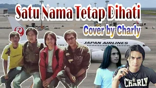 Download CHARLY || SATU NAMA TETAP DIHATI (NEW VERSION) MP3