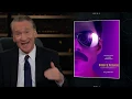 New Rule You Can t Always Get What You Want Real Time with Bill Maher HBO