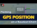 How to Plot Your GPS Position on a Nautical Chart Step-by-Step Tutorial
