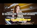 Download Lagu DJ BLOODLINE ARIANA GRANDE X BABY DON'T GO BREAKBEAT X IM LO ALE BREAKBEAT