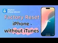 How to Factory Reset iPhone without iTunes iPhone 17 16 15