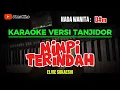 Download Lagu MIMPI TERINDAH ~ ELVIE SUKAESIH || KARAOKE VERSI TANJIDOR - NADA WANITA ( D#m )