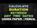 How To Calculate Duration Between Any Two Dates Using Duration Calculation Tutorial