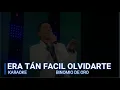 Lagu Era tan fácil olvidarte KARAOKE Binomio de Oro