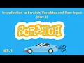 Introduction to Scratch Variables and User Input Part 1