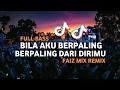 Download Lagu DJ TIK TOK BILA AKU BERPALING (FUL BASS) FAIZ MIX REMIX BASGANGGA 2024