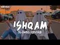 Download Lagu ISHQAM // Slowed x Reverb // Mika Singh - Lofi_Song - T-Series - Abhi Music -