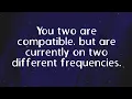 Download Lagu You two are compatible, but are currently on two different frequencies. 