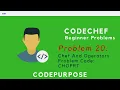 Problem 20 Chef and Operators CHOPRT CodeChef Beginner C