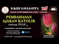 Download Lagu Pemahaman Alkitab GKRI Golgota 9 September 2025 | Pembahasan Ajaran Roma Katolik tentang TULIP (3)