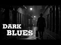 Download Lagu DARK BLUES ♥   Lonely Streets and Midnight Blues  ♥ THE BEST DARK BLUES MUSIC ♥