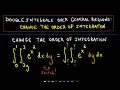 Double Integrals - Changing Order of Integration
