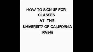 How to enroll for classes at UC Irvine