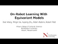 On-Robot Learning With Equivariant Models