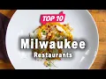 Top 10 Restaurants to Visit in Milwaukee Wisconsin USA - English