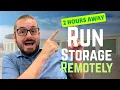 How I Remotely Manage My Self Storage Facility 2 Hours From Home