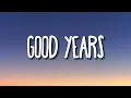 ZAYN - Good Years (Lyrics)