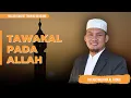 Download Lagu Tawakal Alallah | LIVE KAJIAN KITAB AL HIKAM