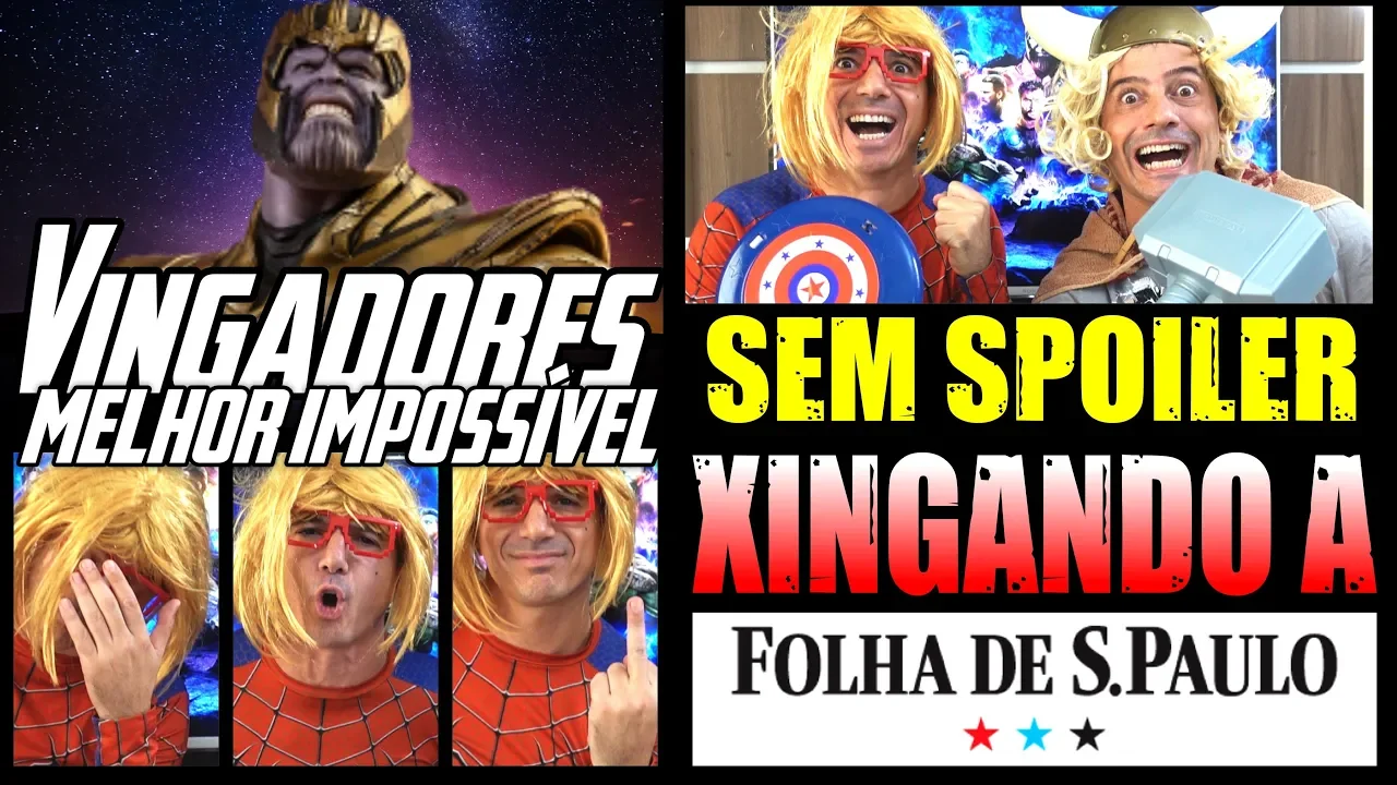SEM SPOILER Vingadores e XINGANDO A Folha de São Paulo - Irmãos Piologo Filmes