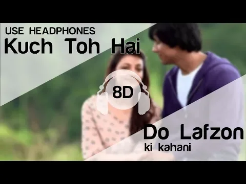 Download MP3 Kuch To Hai 8D Audio Song - DO LAFZON KI KAHANI (Randeep Hooda | Kajal Aggarwal | Armaan Malik)