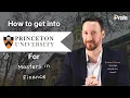 How to Get Into Princeton for a Masters in Finance