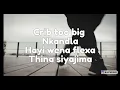 Big Flexa (Lyrics) - Costa Titch ft. C'buda M, Alfa Kat, Banaba Des, Sdida & Man T