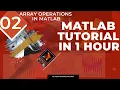 MATLAB Tutorial 02 Array Indexing Array Manipulations in MATLAB