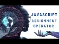 JavaScript Assignment Operator JavaScript Tutorial for Beginners JavaScript in Bengali