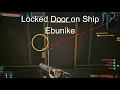 Cyberpunk 2077 Locked door on ship Ebunike Chippin in mission