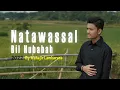 Download Lagu NATAWASSAL BIL HUBABAH by Muhajir Lamkaruna | Cover Song