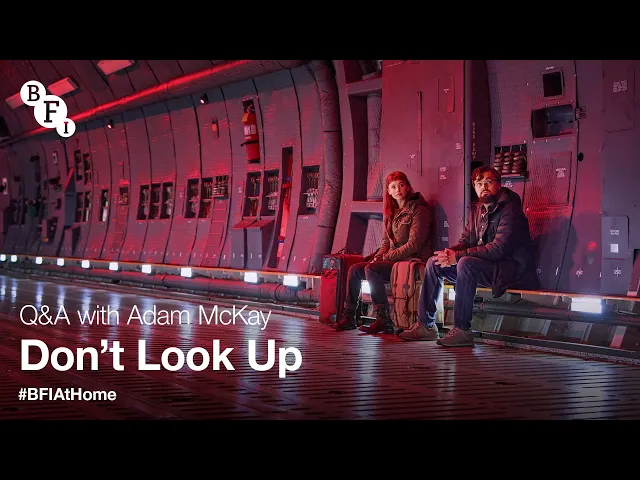 BFI At Home | Don't Look Up Q&A with Adam McKay