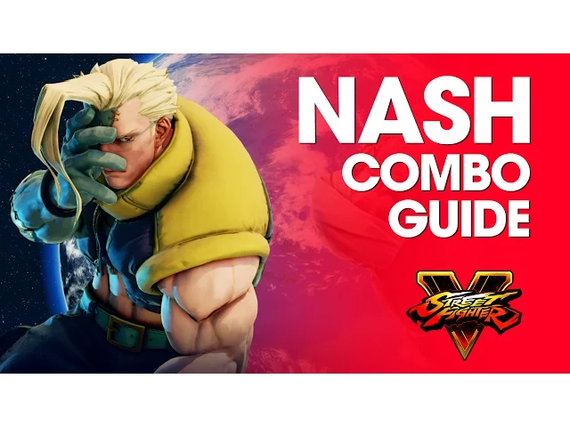 Street Fighter V: NASH Combo Guide