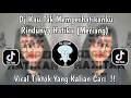 Download Lagu DJ KAU TAK MEMPERHATIKANKU RINDUNYA HATIKU | DJ MERIANG BREAKBEAT VIRAL TIKTOK TERBARU 2025 !!
