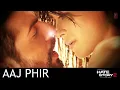 Aaj Phir Full Audio Song | Hate Story 2 | Arijit Singh