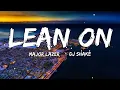 Lean On - Major Lazer DJ Snake (Lyrics) | Fab Music