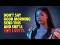 NO WOMAN CAN IGNORE THESE 7 Good Morning Messages